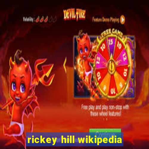 rickey hill wikipedia